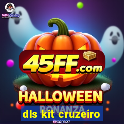 dls kit cruzeiro